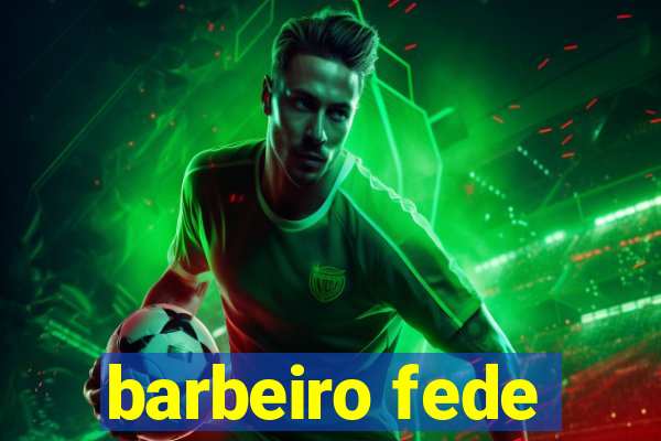 barbeiro fede